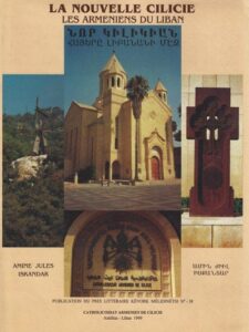 La nouvelle Cilicie Les arméniens du Liban - by AMINE JULES ISKANDAR
