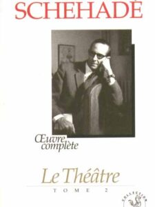 Oeuvres complètes - Le Théâtre - Georges Schehade - 2 volumes