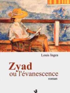 Zyad ou l'Evanescence - Louis Ingea