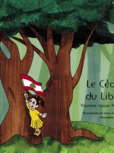 Le Cèdre du Liban by Youmna Jazzar Medlej and Joumana Medlej