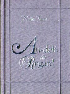 Au-delà du Regard - Nadia Tueni