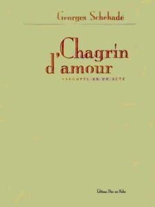 Chagrin d'amour - Georges Schehadé