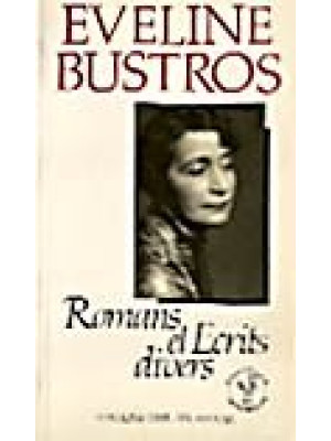Eveline Bustros: Romans et ecrits divers