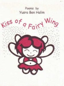 Kiss of a Fairy Wing - Poems by Yusra Ben Halim