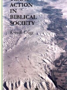 Trans Action in Biblical Societies - Kenneth Cragg