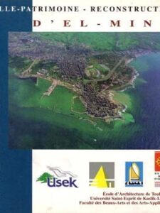 Ville-Patrimoine – Reconstruction D’el-Mina (Tripoli, Liban) - Architecture in French and Arabic