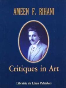 Critiques in Art (Ameen F. Rihani)