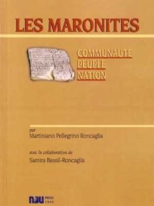Les Maronites - Communauté, peuple, nation - Martiniano Pellegrino Roncaglia
