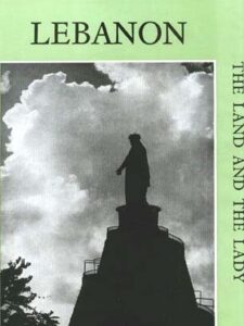 Lebanon, The Land and The Lady - Henri Jalabert and Joseph Goudard