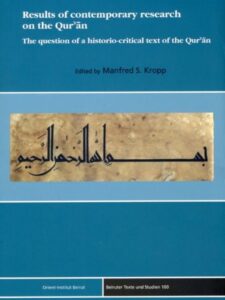 Results from Contemporary Research on the Qur'an - The question of a historio-critical text of the Qur'an