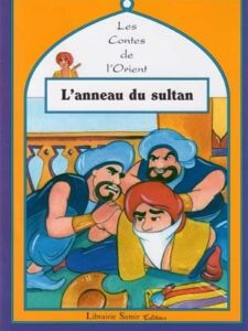 Les contes de l'Orient: L'anneau du Sultan - Niveau 2 - Le livre + le cahier de l'élève + Le livre du maitre