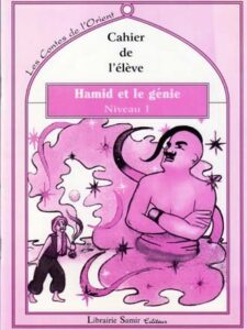 Les contes de l'Orient: Hamid et le génie - Niveau 1 - Le livre + le cahier de l'élève + Le livre du maitre