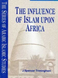 Influence of Islam Upon Africa (Hardcover) - John Spencer Trimingham