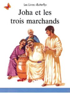 Joha et les Trois Marchands - Un conte du Monde Arabe
