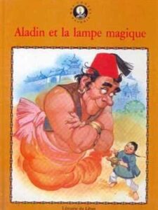 Aladin et la Lampe Magique - un conte du Monde Arabe