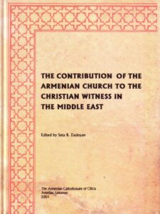 The Contribution of the Armenian Church to the Christian Witness in the Middle East -  Edited by Dr. Seta B. Dadoyan