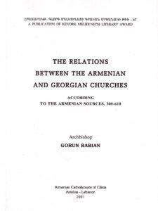 The Relations Between the Armenian and the Georgian Churches According the Armenian Sources - Archbishop Gorun Babian