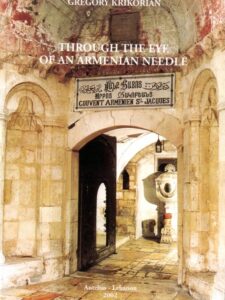 Through the Eye of an Armenian Needle by Gregory Krikorian