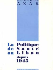 La Politique de Sante au Liban depuis 1945