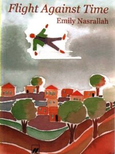 Flight Against Time by Emily Nasrallah