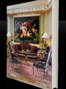 Beirut Interiors: The Art of Living by Hani J. Samaha