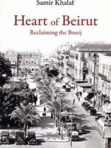 Heart of Beirut: Reclaiming the Bourj