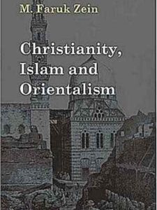 Christianity, Islam and Orientalism - M.Faruk Zein (Hardcover)