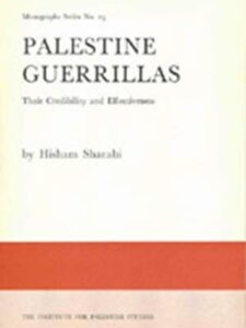 Palestine Guerrillas: Their Credibility and Effectiveness