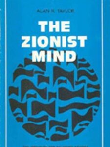 The Zionist Mind: The Origins and Development of Zionist Throught