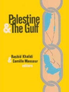 Palestine and the Gulf, Proceedings of an International Seminar