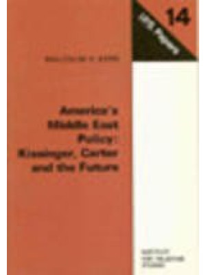 America's Middle East Policy: Kissinger, Carter, and the Future