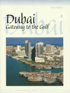 Dubai - Gateway to the Gulf - Ian Fairservice (Editor)