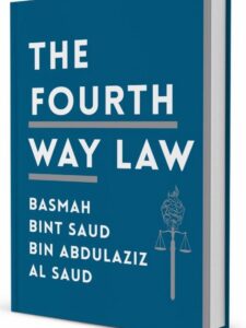 Fourth Way Law - Her Royal Highness Princess Basmah bint Saud bin Abdulaziz Al Saud